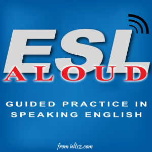 دانلود ESL Podcast تقویت لیسنینگ آیلتس