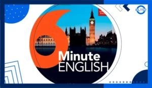 دانلود پادکست BBC 6 minute English