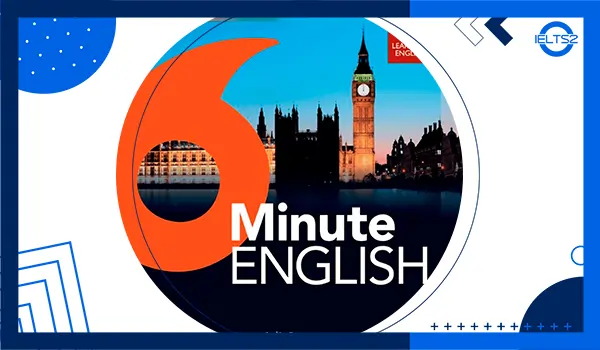 دانلود پادکست BBC 6 minute English