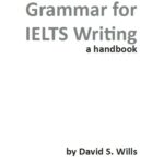 دانلود کتاب Grammar for IELTS WRITING از DAVID S. WILLS