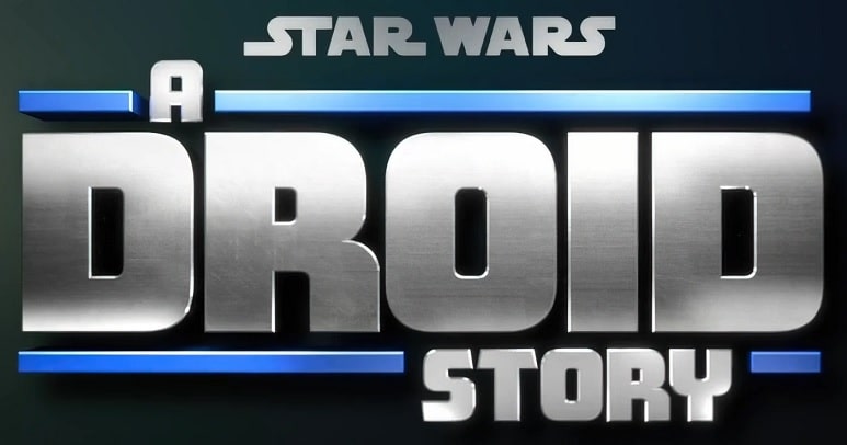 فیلم Star Wars: A Droid Story (سال 2025)