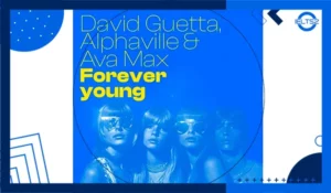 آهنگ Forever Young از Ava Max و David Guetta (با متن و ترجمه)