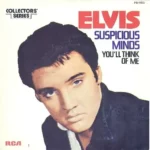 آهنگ Suspicious Minds از الویس پریسلی (با متن و ترجمه)