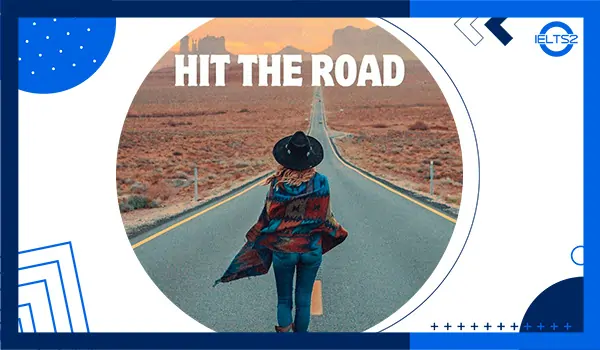 معنی Hit the Road (با 20 مثال)