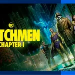 انیمیشن نگهبانان فصل اول Watchmen: Chapter I (زبان اصلی)