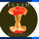 کتاب Flesh نوشتهٔ David Szalay دیوید سالای (زبان اصلی)